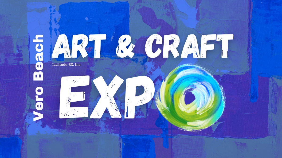 Vero Beach, FL Winter Art & Craft Expo Year 2023!