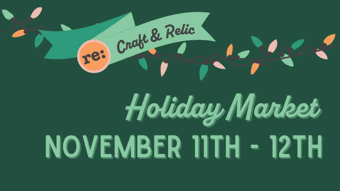 re:Craft & Relic - HOLIDAY Market